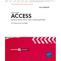 Access – (versions 2016, 2019, 2021 et Microsoft 365)
