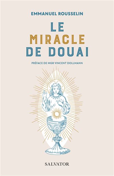 Le miracle de Douai - Emmanuel Rousselin - broché