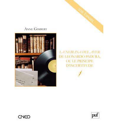 « La neblina del ayer » de Leonardo Padura, ou le principe d'incertitude - Anne Gimbert - broché 