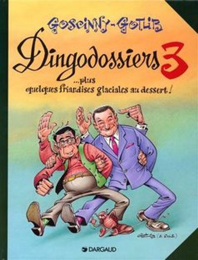 Les Dingodossiers - Tome 3 Les Dingodossiers - tome 3
