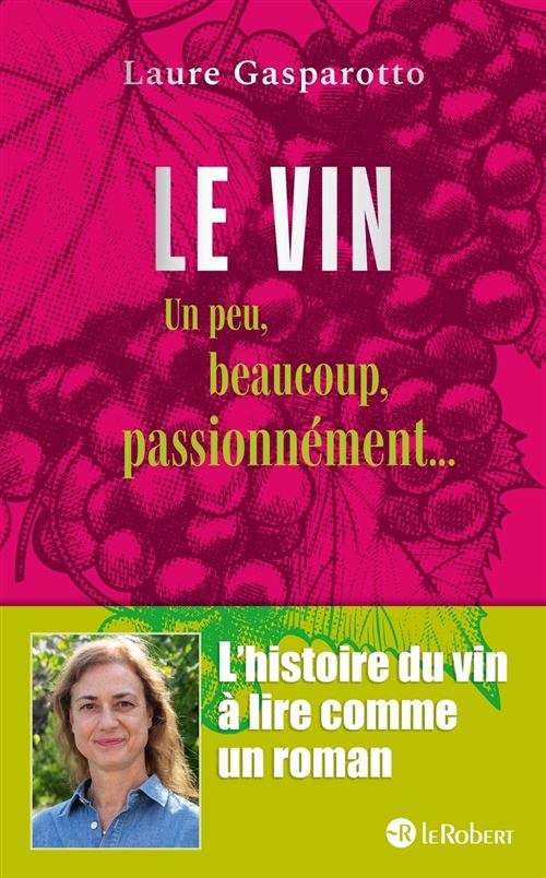 Laure Gasparotto Le Vin - Un Peu, Beaucoup, Passionnément... - Image 3