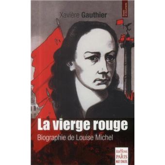 la-vierge-rouge-biographie-de-louise-michel-broch-xavi-re-gauthier