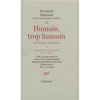 Humain, trop humain / Fragments posthumes (1876-1878) - 1