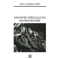 Envoyée spéciale en Mandchourie