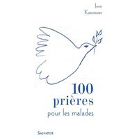 100 prières pour les malades