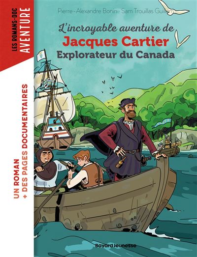 L'incroyable aventure de Jacques Cartier, explorateur du Canada - Pierre-Alexandre.Bonin (2025)