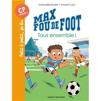 Max Fou De Foot - Max Fou De Foot, Tous ensemble ! T02 - 1