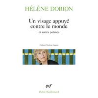 UN VISAGE APPUYE CONTRE LE MONDE ET AUTRES POEMES