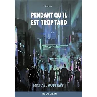 Pendant qu'il est trop tard - 1