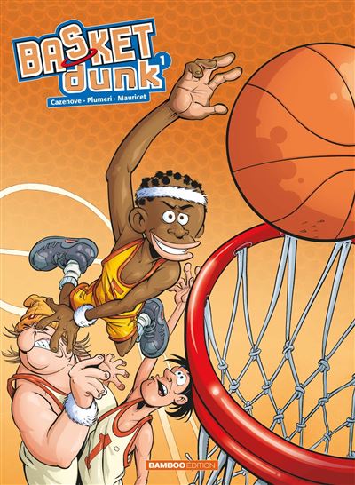 Basket Dunk - tome 01