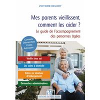 Mes parents vieillissent, comment les aider ?