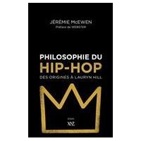 Philosophie du hip-hop. des origines a lauryn hill