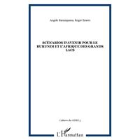 Scénarios d'avenir pour le Burundi et l'Afrique des grands lacs