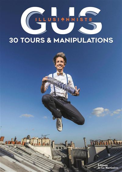 Gus illusionniste: 30 tours et manipulations - Gus Illusionniste (2022) Gus illusionniste: 30 tours et manipulations - Gus Illusionniste (2022)