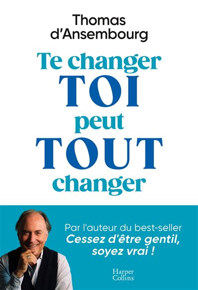 Te changer toi peut tout changer - Thomas d'Ansembourg (2026)