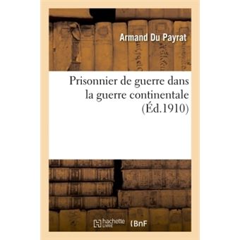 Prisonnier de guerre dans la guerre continentale - 1