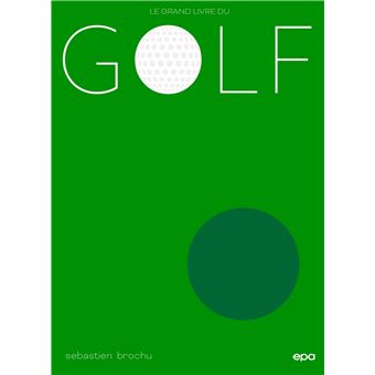 Le grand livre du Golf - 1