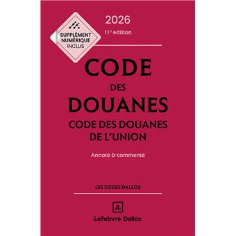 Code des douanes, code des douanes de l'union 2026/2027, annoté et commenté - 1