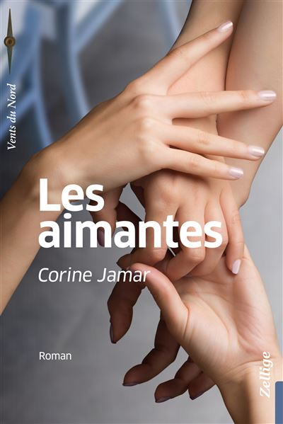 Les Aimantes - Corine Jamar - broché