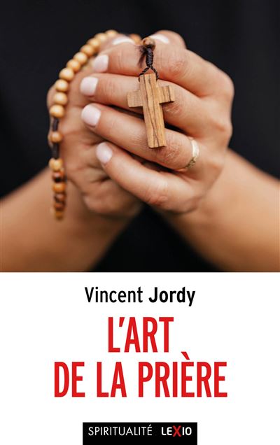L'art de la prière - Vincent Jordy - Poche
