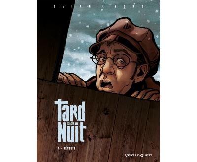 Tard dans la nuit - Tome 01 - La Révolte