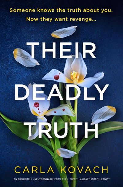 Their Deadly Truth An absolutely unputdownable crime thrille