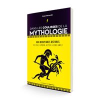 Dans les coulisses de la mythologie