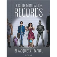 Le Guide mondial des records - Tome 0 - Le Guide mondial des records
