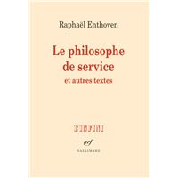 Le philosophe de service et autres textes