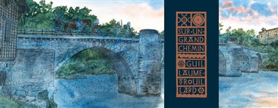 Sur un grand chemin - Guillaume Trouillard - De La Cerise Eds - cartonné - Récit