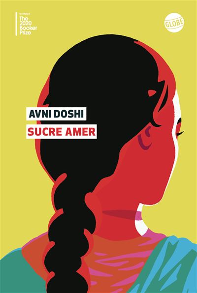 Sucre amer - Avni Doshi - Globe - broché - Roman