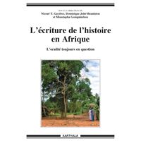 L'écriture de l'histoire en Afrique - l'oralité toujours en question