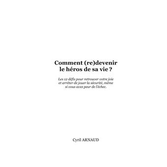 Comment (re)devenir le héros de sa vie ?
