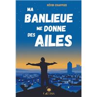 Ma banlieue me donne des ailes