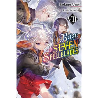 Reign of the Seven Spellblades, Vol. 7 (light novel) - 1