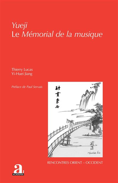 Yueji. Le Memorial de la musique - Thierry Lucas - Academia 