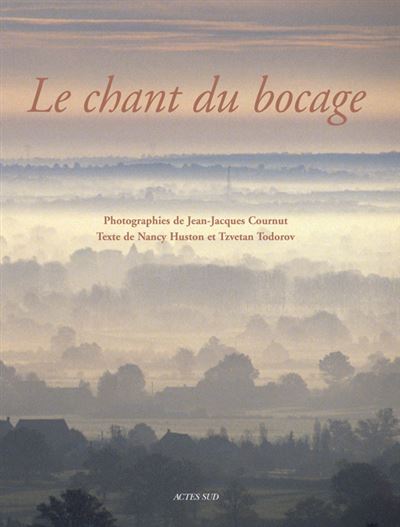 Le Chant du bocage - Nancy Huston - Actes sud - broché - Guide