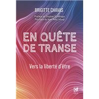 En quête de transe - Vers la liberté d'être