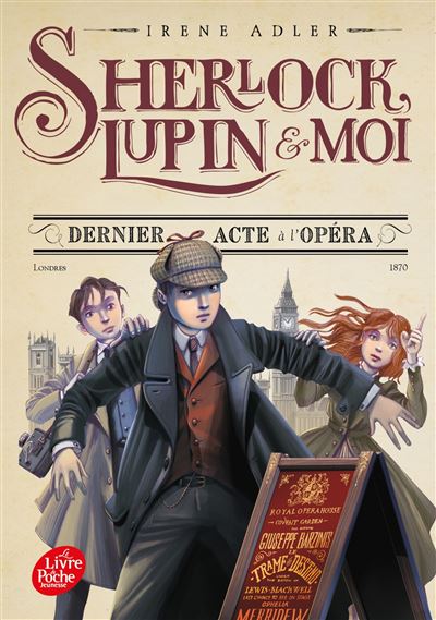 Sherlock, Lupin et moi - Tome 2 Dernier acte à l'Opéra - Béatrice Didiot - Ldp Jeunesse - Poche - Roman junior