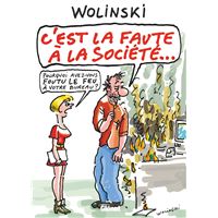 C'est la faute à la société.