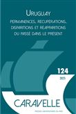 Uruguay : permanences, récupérations, disparitions et réapparitions du passé dans le présent