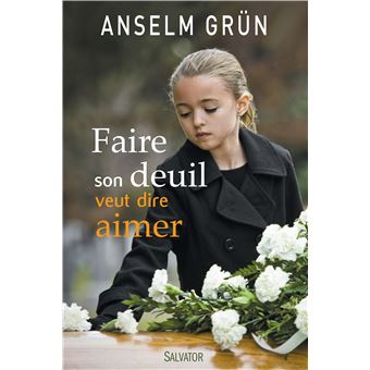 Faire son deuil veut dire aimer - 1