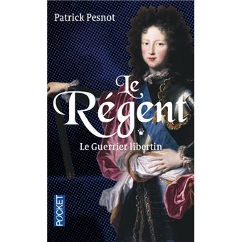 Le Régent - tome 1 Le Guerrier libertin - 1
