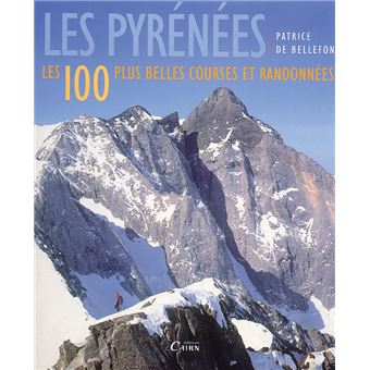Les pyrenees - les 100 plus belles courses et randonnees - 1