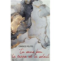 Tu sens bon la terre et le soleil