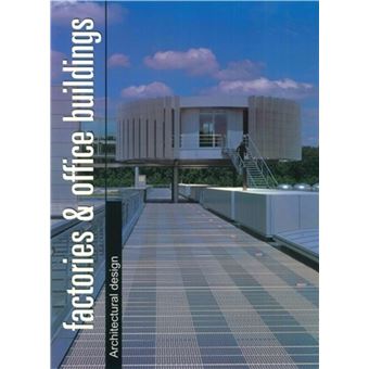 Immeubles de bureau & industriels - factories & office buildings - 1