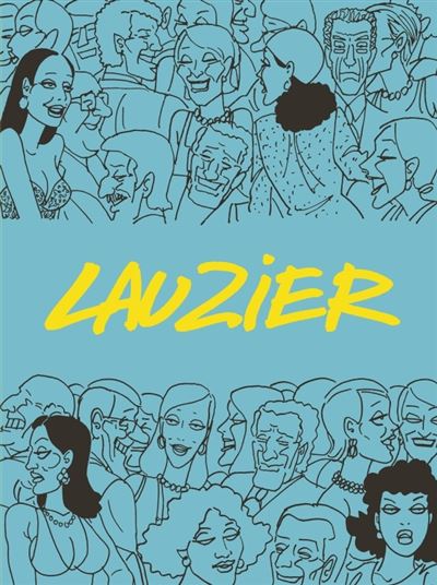 Lauzier - intégrale - Tome 0 - Lauzier - intégrale