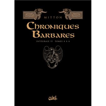 Chroniques barbares - Coffret 2 Volumes, Tome 4 à Tome 6 : Chroniques barbares Intégrale - T04 à T06