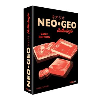 Neo Geo Anthologie Edition Gold - relié - Franck Latour