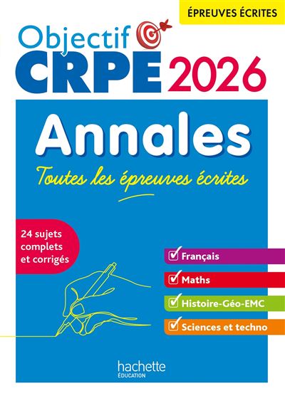 Objectif CRPE - Annales Toutes les epreuves ecrites  Francai